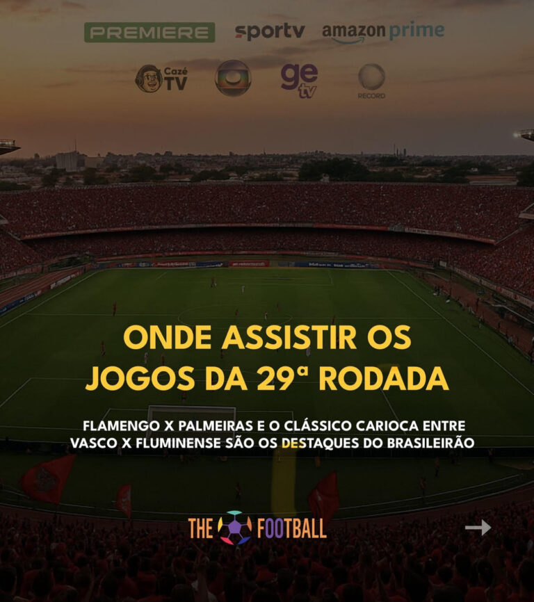 Onde assistir: jogos da 29ª rodada do Brasileirão: Premiere, Globo, Amazon, SporTV, GETV e CazéTV